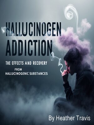 cover image of Hallucinogen Addiction